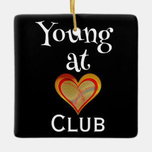 Keramik-Ornament Young at Heart Club Keramikornament