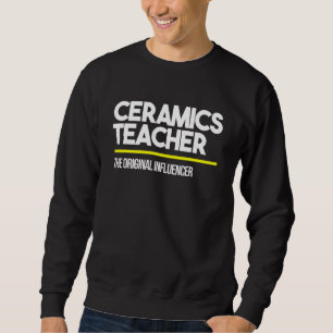 Keramiken Lehrer Original Influencer Hoher Mittels Sweatshirt