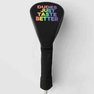Kerle schmecken einfach besser Regenbogen Schwul S Golf Headcover
