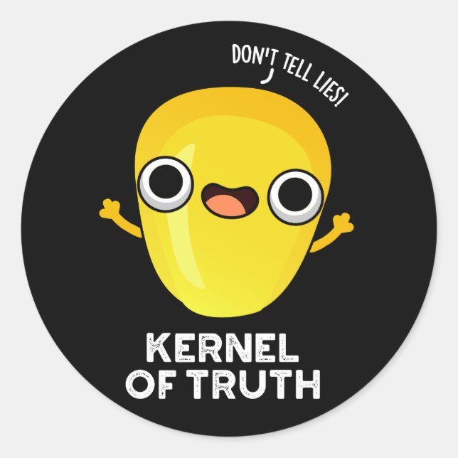 Kernel of Truth Funny Corn Pun Dark BG Runder Aufkleber (Vorderseite)