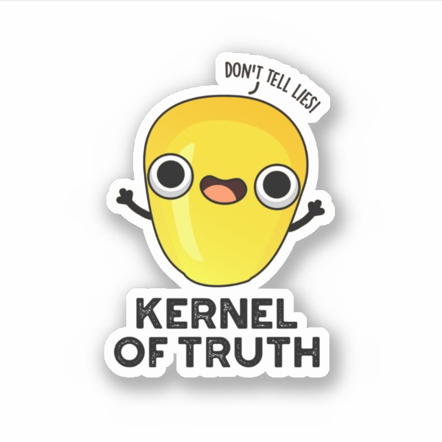 Kernel of Truth Funny Mais Pun Aufkleber (Vorderseite)