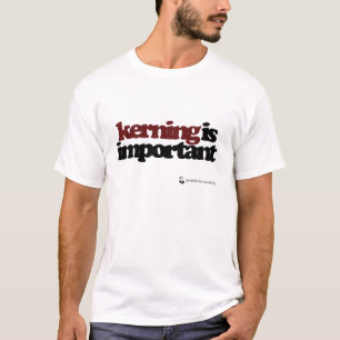 Kerning ist wichtiger grafischer Entwurfs-T - T-Shirt