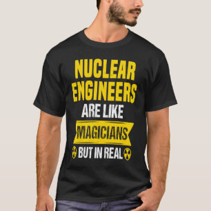 Kerntechniker Radioaktive Strahlung & Nuklear P T-Shirt