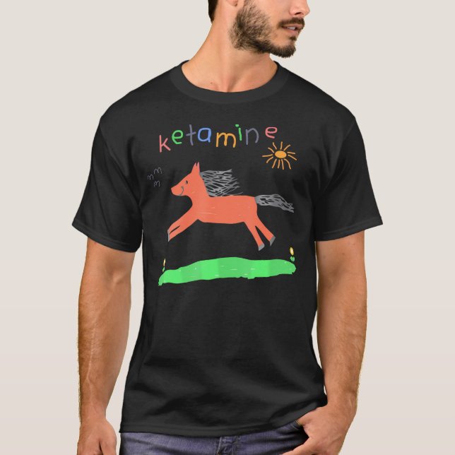 Ketamin Horse Emergency Funny T-Shirt (Vorderseite)