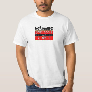 Ketamine; nur fools&horses T-Shirt
