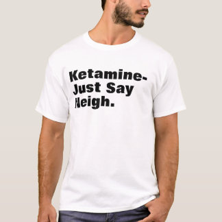 Ketaminetext T-Shirt