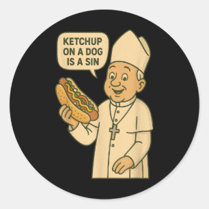 Ketchup auf einem Hund ist ein Sin Chicago Hot Dog Runder Aufkleber