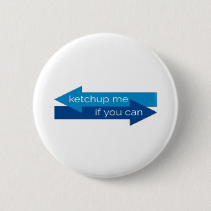 Ketchup mir, wenn du Wortspiel spielen kannst Button