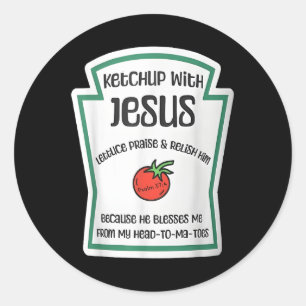 Ketchup mit Jesus Lustiger Wortwitz Pun Christlich Runder Aufkleber