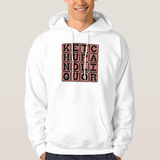 Ketchup und Liquor, Wordplay Joke Hoodie (Vorderseite)
