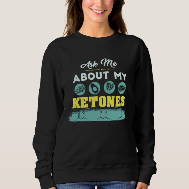 Keto-Diät-Outfit mit Ketone-Pun Sweatshirt (Vorderseite)
