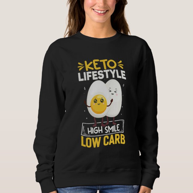 Keto Lifestyle High Smile, Funny Ketodiet Costume  Sweatshirt (Vorderseite)