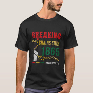 Ketten brechen seit 1865 im Juni T-Shirt