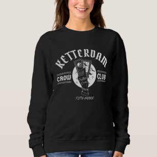Ketterdam Crow Club/No Mourners No Funerers/Kaz  Sweatshirt
