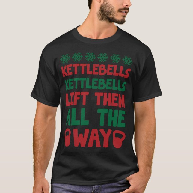 Kettlebells heben sie den ganzen Weg T-Shirt (Vorderseite)