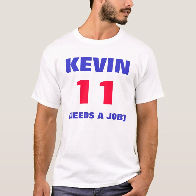 KEVIN, 11, (BEDARF EIN JOB) T-Shirt (Vorderseite)