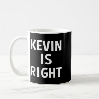 Kevin hat recht Lustige Witze Sarkastisches Geburt Kaffeetasse