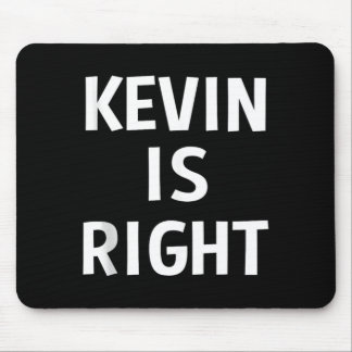 Kevin hat recht Lustige Witze Sarkastisches Geburt Mousepad