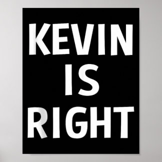 Kevin hat recht Lustige Witze Sarkastisches Geburt Poster