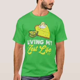 Key Limon Pie Zest Life Lemon Pie Dessert Limon Pi T-Shirt