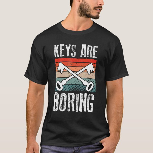 Keys Are Boring Retro Locksmith Lock Picking Lock  T-Shirt (Vorderseite)