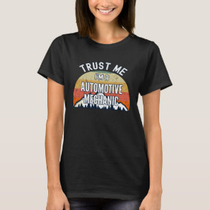 Kfz-Mechaniker  Vertrau mir ich bin ein Kfz-Mechan T-Shirt