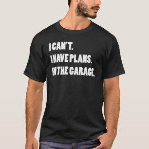Kfz-Reparaturmechanismus I Kann ich keine Pläne in T-Shirt