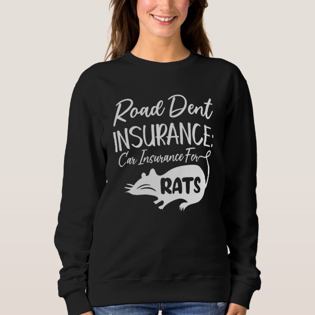 Kfz-Versicherung für Ratten. Sweatshirt (Vorderseite)