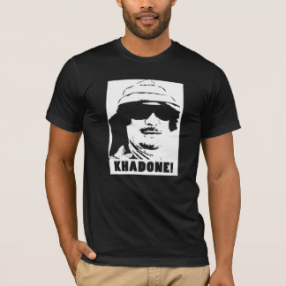 Khadone! (Weiß) T-Shirt
