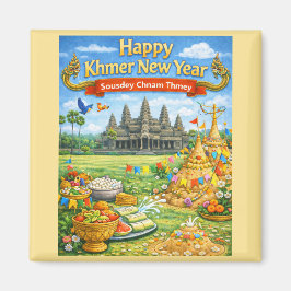 Khmer New Year Celebration-Sousdey Chnam Thmey Magnet