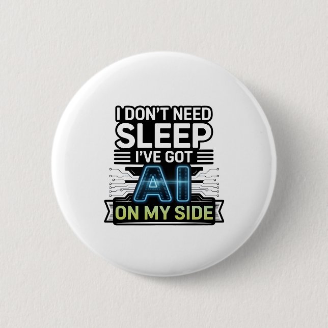 KI an meiner Seite – Lustiger Tech-Spruch Button (Vorderseite)