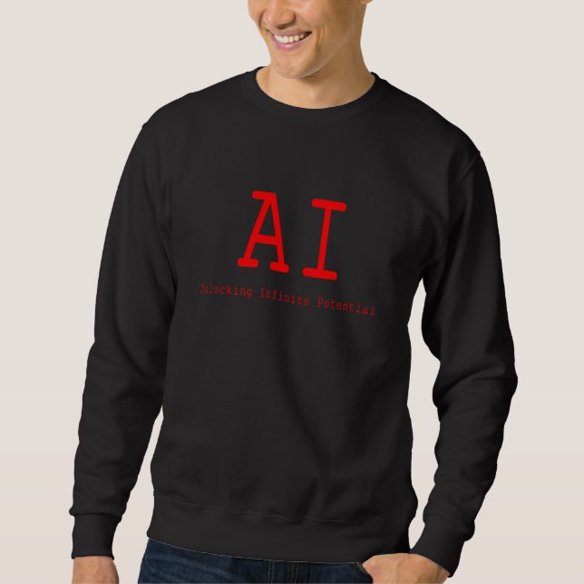 KI erschließt unendliches Potenzial_4 Sweatshirt (Vorderseite)