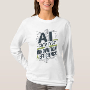 KI - Katalysator für Innovation und Effizienz T-Shirt