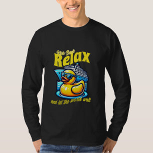 Kick Back Lass World Wait Cruise Ship Enck Jagd T-Shirt