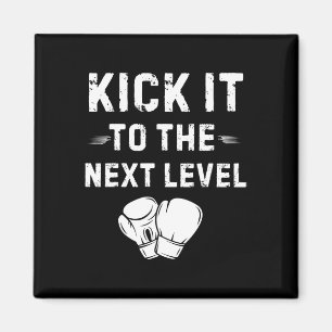 Kick es auf die nächste Stufe Kick Boxing Martial  Magnet