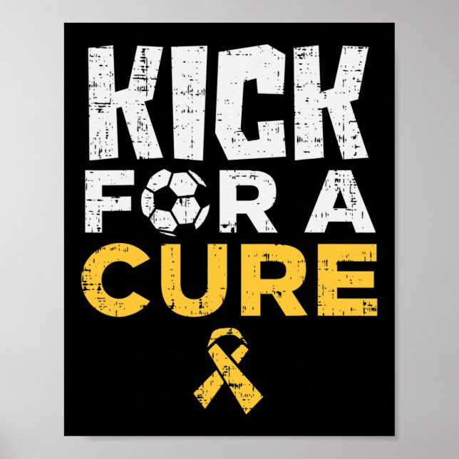 Kick For A Cure Fußball Kindheitskrebsbewusstsein  Poster (Vorne)