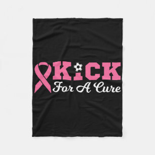 Kick for a cuure Soccer Breast Cancer Awareness Gi Fleecedecke