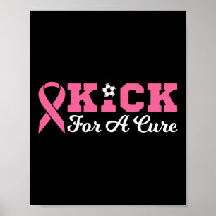Kick for a cuure Soccer Breast Cancer Awareness Gi Poster