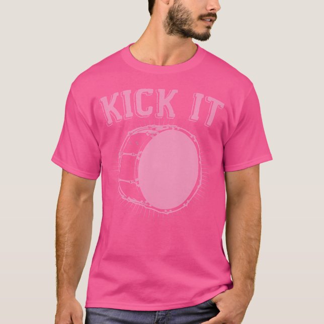 Kick It Funny Kick Trommel Bass Drum Funny Schlagz T-Shirt (Vorderseite)