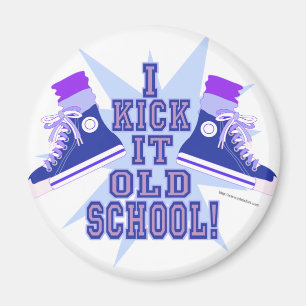 Kick it Old School Magnet