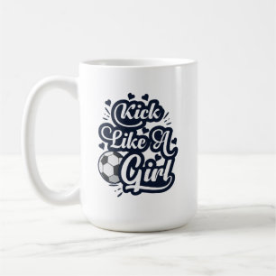 Kick like a Girl Kaffeetasse