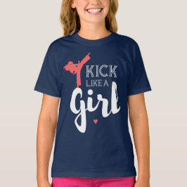 Kick like a Girl T-Shirt