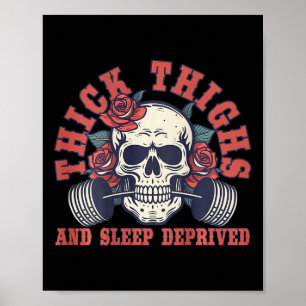 Kick Thighs and Sleep Deprived - on back Poster