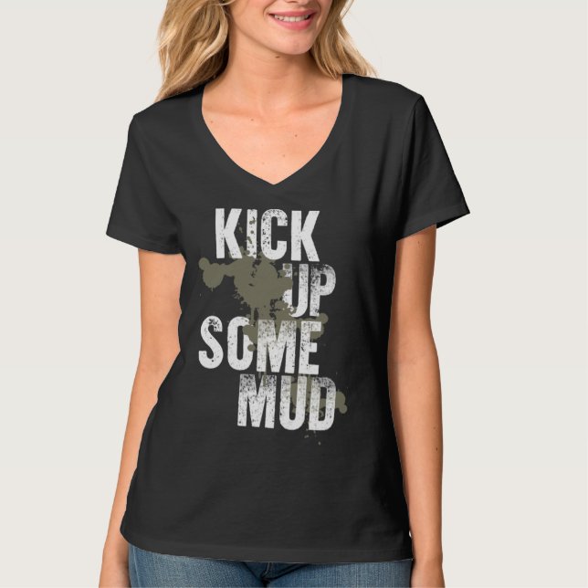 kick up some mud  workout gym cool saying inspirat T-Shirt (Vorderseite)