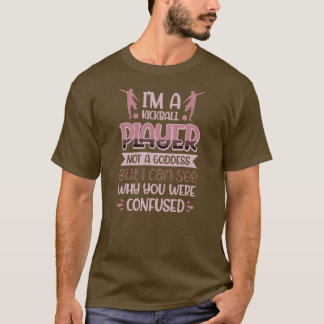 Kickball-Spieler Nicht Eine Göttin Kann Sehen Waru T-Shirt