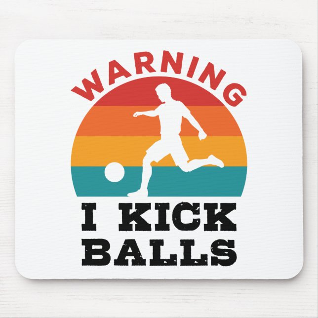 Kickball-Warnung, dass ich Bälle töte Mousepad (Vorne)