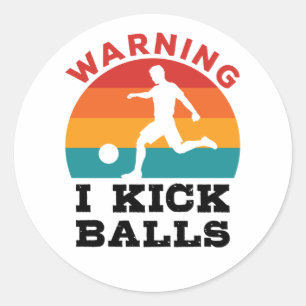 Kickball-Warnung I Tritt Bälle Runder Aufkleber