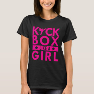 Kickboxe wie ein Mädchen Kampfsport Kickboxen Kara T-Shirt