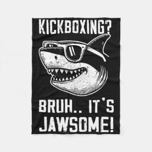 Kickboxen Bruh Es ist Jawsome Shark Kinder Lustig  Fleecedecke