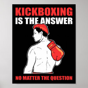 Kickboxen ist die Antwort, kein Problem ist die Fr Poster